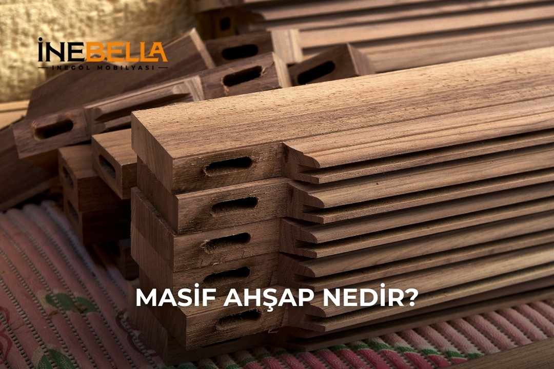 Masif Ahşap Nedir